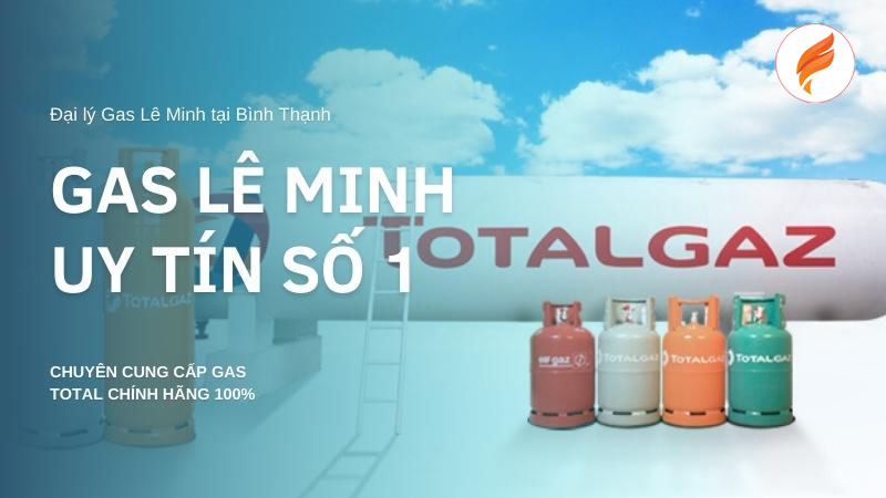 mua gas giao gas Total - Gas Lê Minh Bình Thạnh