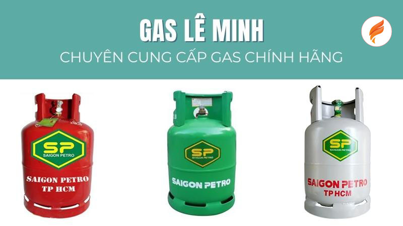 mua gas Saigon Petro ở quận Bình Thạnh - Gas Lê Minh Bình Thạnh