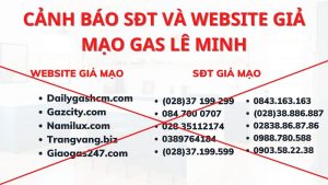 Cảnh báo SĐT và website giả mạo gas Lê Minh