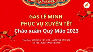 Gas Lê Minh phục vụ xuyên tết - Chào xuân Quý Mão 2023